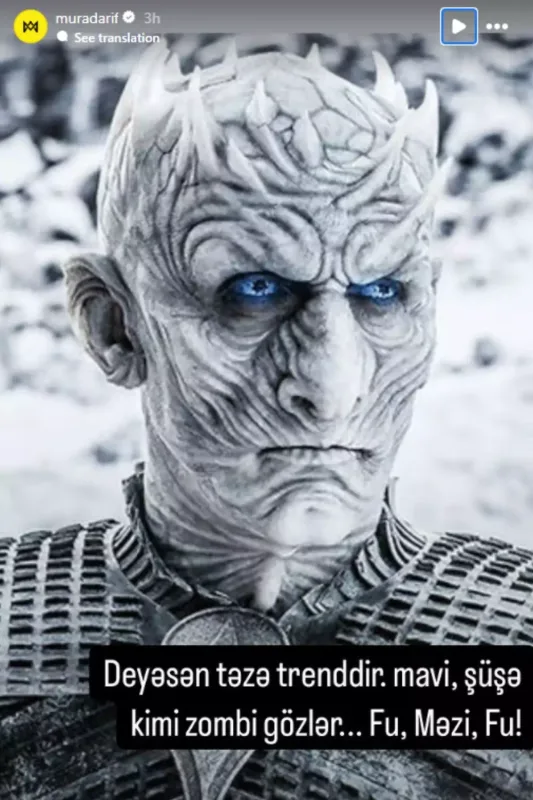 “Mavi, şüşə kimi zombi gözlər trenddir”