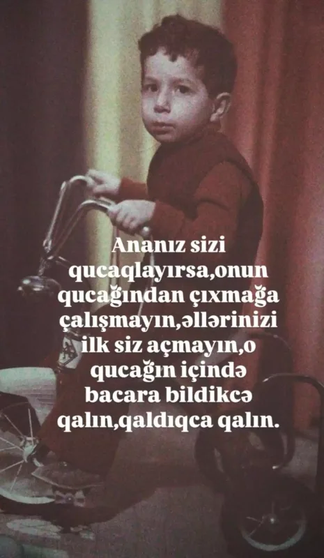 “Ananızın qucağından çıxmağa çalışmayın”