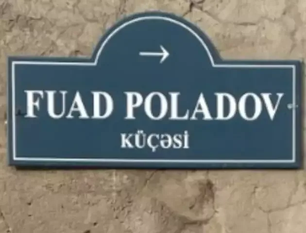 Fuad Poladovun adı bu küçəyə verilib - Foto