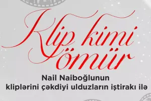 “Klip kimi ömür” adlı qala-konsert keçiriləcək