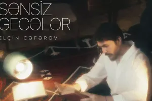 Elçindən “Sənsiz gecələr”!