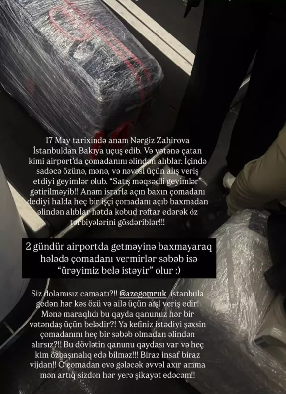 “Gömrük Komitəsi anamın çamadanını əlindən alıb”