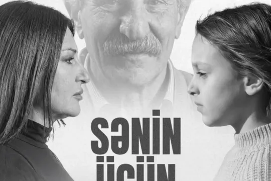 “Sənin üçün” filmi təqdim edildi