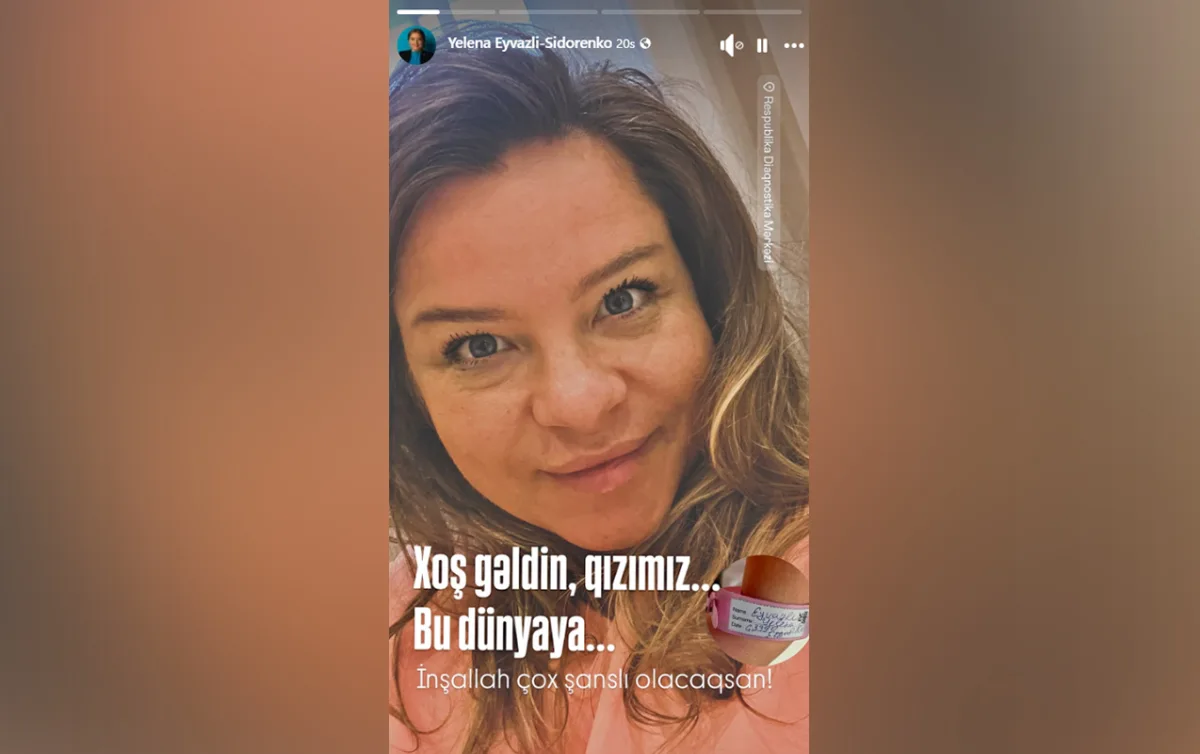 Yelena Eyvazlının övladı dünyaya gəldi