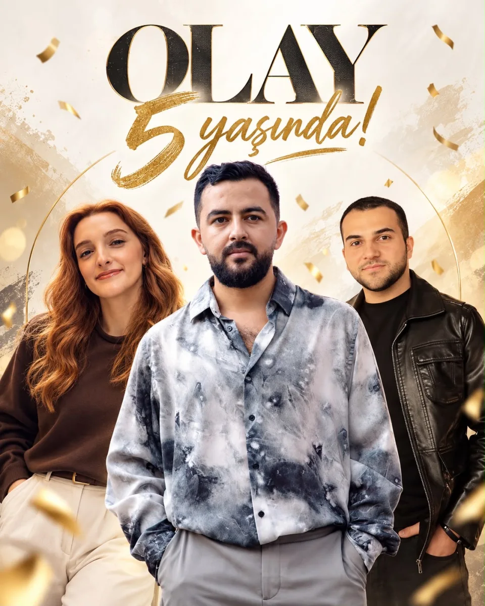 OLAY 5 yaşında! 