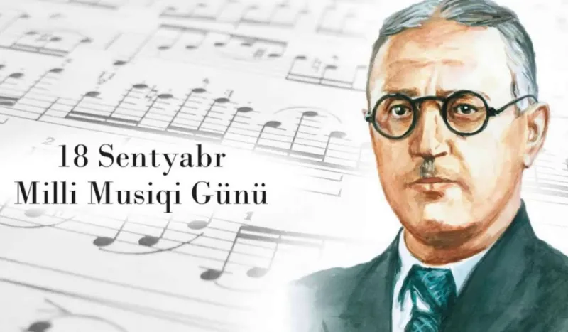 Azərbaycan mədəniyyətinin Üzeyir zirvəsi 137 yaşında