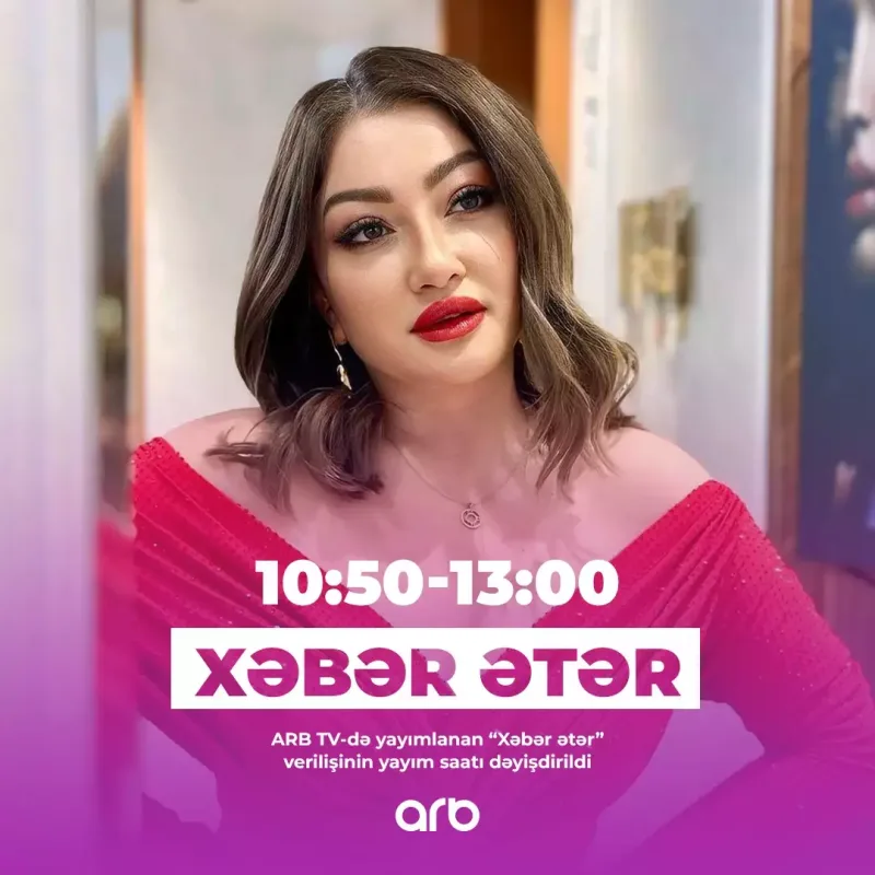 Bu verilişlərin yayım vaxtı dəyişdirildi