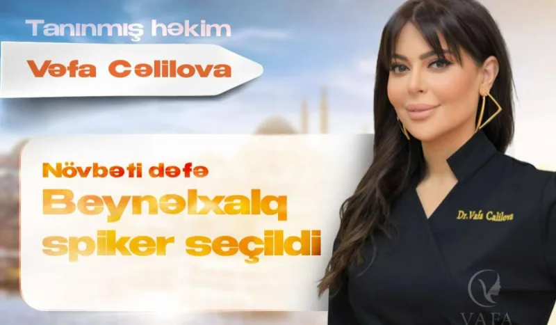 Tanınmış həkim yenidən beynəlxalq spiker seçildi