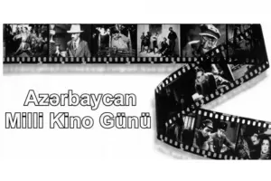 Bu gün Azərbaycan Kinosu Günüdür