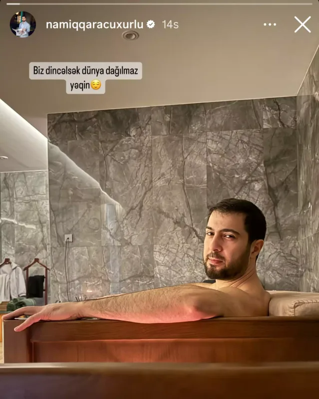 “Biz dincəlsək, dünya dağılmaz yəqin”