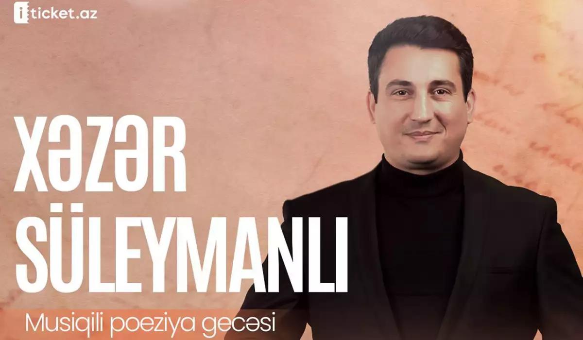 Xəzər Süleymanlının poeziya gecəsi keçiriləcək