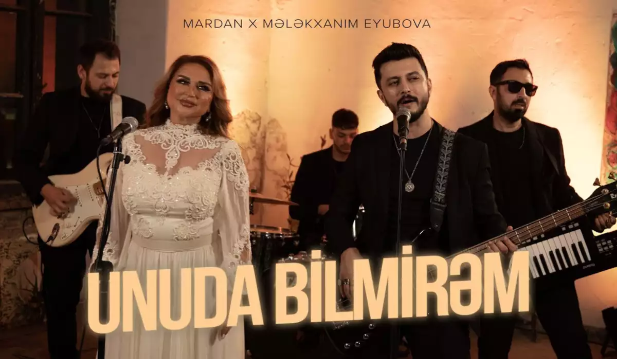Mərdan ilə Mələkxanımın “Unuda bilmirəm”i  - Video